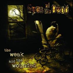 Eyes Of The Dead : The Weak and the Wounded